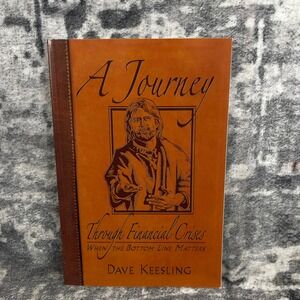 A Journey Through Financial Crises Dave Keesling Christian Finance Devotional
